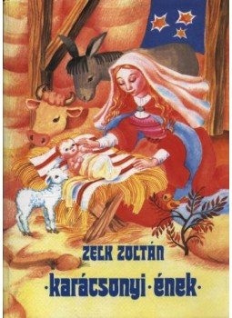 Zelk Zoltán - Karácsonyi ének Zelk Zoltán - Karácsonyi ének, Eger 1989 antikvár könyv