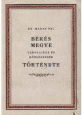 Maday Pál - Békés megye városainak és községeinek története