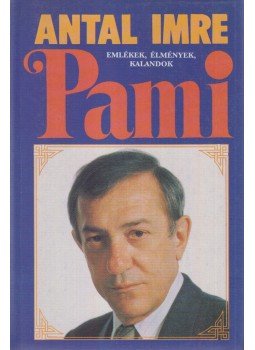 Antal Imre - Pami Antal Imre - Pami, Budapest 1991 antikvár könyv