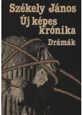 Székely János - Új képes krónika - drámák