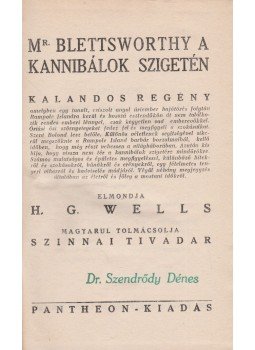H.G. Wells - Mr. Blettsworthy a kannibálok szigetén H.G. Wells - Mr. Blettsworthy a kannibálok szigetén, Budapest 0 antikvár könyv