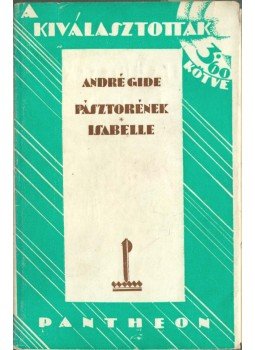 Gide, André - Pásztorének / Isabelle Gide, André - Pásztorének / Isabelle, Budapest 0 antikvár könyv