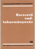 Nagy Gyula Csaba - Korszerű vadtakarmányozás