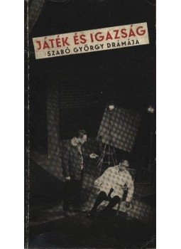 Szabó György - Játék és igazság Szabó György - Játék és igazság, Budapest 1964 antikvár könyv