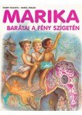 Delahaye, Gilbert,Marlier, Marcel - Marika barátai a fény szigetén