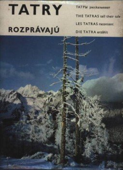 Babnic, Vladimír (szerk.) - Tatry rozprávajú Babnic, Vladimír (szerk.) - Tatry rozprávajú, Pága 1969 antikvár könyv