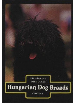 Sárkány Pál, Ócsag Imre - Hungarian Dog Breeds Sárkány Pál, Ócsag Imre - Hungarian Dog Breeds, Budapest 1987 antikvár könyv