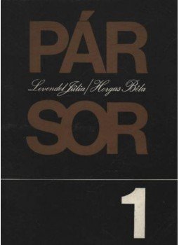 Horgas Béla, Levendel Júlia - Pár-sor 1 (dedikált) Horgas Béla, Levendel Júlia - Pár-sor 1 (dedikált), Budapest 1983 antikvár könyv