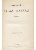 Farkas Pál - Él az igazság