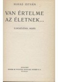 Havas István - Van értelme az életnek...