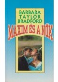 Barbara Taylor BRADFORD - Maxim és a nők