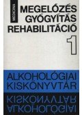 Bálint István - Megelőzés, gyógyítás, rehabilitáció