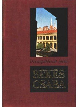 Cseres Tibor - Békéscsaba Cseres Tibor - Békéscsaba, Békéscsaba 1969 antikvár könyv