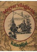 Pivárcsi István,Horányi Gábor - Magyar világjárók kalandjai