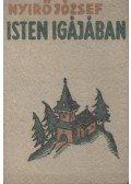 Nyirő József - Isten igájában