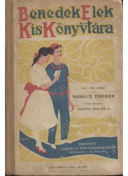 - Kurucz énekek - Kurucz énekek, Budapest 1907 antikvár könyv