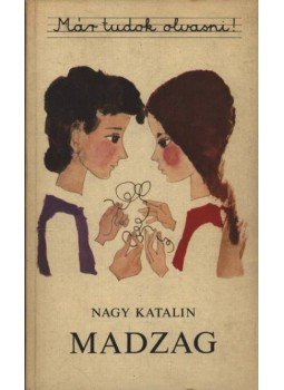 Nagy Katalin - Madzag Nagy Katalin - Madzag, Budapest 1976 antikvár könyv