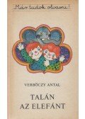 Verbőczy Antal - Talán az elefánt
