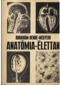 Dr. Bende Sándor,Dr. Ábrahám Ambrus,Dr. Megyeri János - Anatómia-élettan