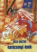 Zelk Zoltán - Karácsonyi ének