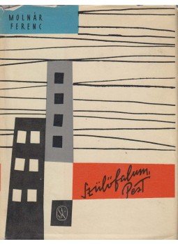 Molnár Ferenc - Szülőfalum, Pest Molnár Ferenc - Szülőfalum, Pest, Budapest 1962 antikvár könyv