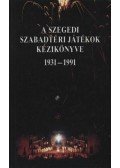 Polner Zoltán,Nikolényi István,Kovács Ágnes - A Szegedi szabadtéri Játékok kézikönyve 1931-1991