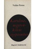 Vadász Ferenc - Karolina, negyvenkilenc szeptember