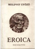 Moldvay Győző - Eroica - Kohán György életútja