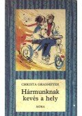 Grasmeyer, Christa - Hármunknak kevés a hely