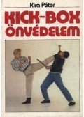 Kira Péter - Kick-box önvédelem