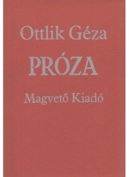 Ottlik Géza - Próza Ottlik Géza - Próza, Budapest 1988 antikvár könyv