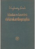 Unghváry László - Klinikai és kísérleti elektrokardiographia