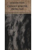 Horváth Péter - Csendet kérünk, próba van