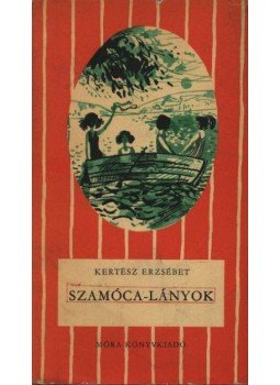 Kertész Erzsébet - Szamóca-lányok Kertész Erzsébet - Szamóca-lányok, Budapest 1973 antikvár könyv