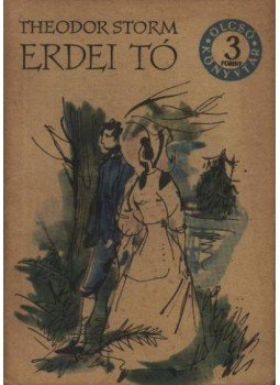 Theodor Storm - Erdei tó Theodor Storm - Erdei tó, Budapest 1963 antikvár könyv