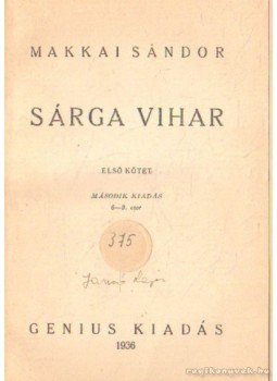 Makkai Sándor - Sárga vihar I-II. Makkai Sándor - Sárga vihar I-II., Budapest 1934 antikvár könyv