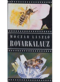 Móczár László - Rovarkalauz Móczár László - Rovarkalauz, Budapest 1990 antikvár könyv