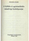 Bognár József - A fejlődés és együttműködés századvégi fordulópontjai