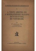 Dr. Angyal Pál - A testi sértés és a közegészség elleni bűntettek és vétségek