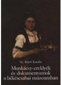 Sz. Kürti Katalin - Munkácsy-ereklyék és dokumentumok a békéscsabai múzeumban