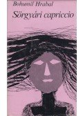 Bohumil Hrabal - Sörgyári capriccio