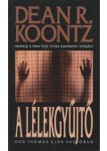 Dean R. Koontz - A lélekgyűjtő