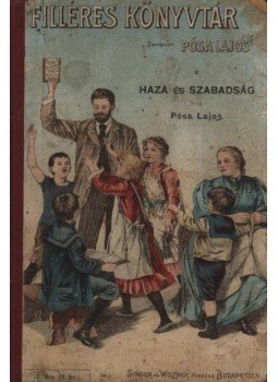 Pósa Lajos - Haza és Szabadság Pósa Lajos - Haza és Szabadság, Budapest 0 antikvár könyv