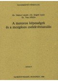Dr. Szigeti Lajos,Dr. Vass Miklós,Nádori László dr. - A motoros képességek és a mozgásos cselekvéstanulás