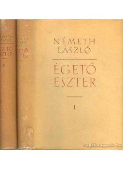 Németh László - Égető Eszter I-II. Németh László - Égető Eszter I-II., Budapest 1960 antikvár könyv