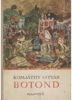 Komjáthy István - Botond Komjáthy István - Botond, Budapest 1956 antikvár könyv