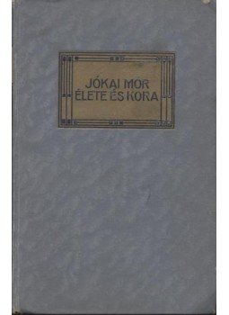 Mikszáth Kálmán - Jókai Mór élete és kora I-II. kötet Mikszáth Kálmán - Jókai Mór élete és kora I-II. kötet, Budapest 0 antikvár könyv