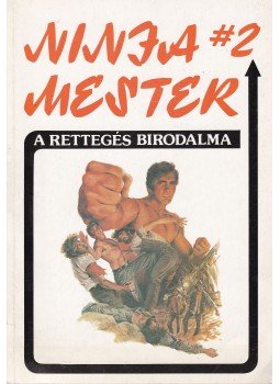 Barker, Wade - Ninja mester 2. - A rettegés birodalma Barker, Wade - Ninja mester 2. - A rettegés birodalma, Budapest 1990 antikvár könyv