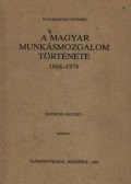 Szakács Kálmán - A magyar munkásmozgalom története 1868-1976
