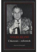 Nyers Rezső - Útkeresés - reformok